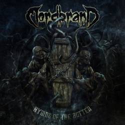 Mordbrand : Hymns of the Rotten